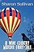 A Wine Country Murder Fairy-Tale by Sharon Sullivan