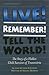 Live! Remember! Tell the World! by Leah Kaufman