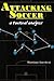Attacking Soccer: a tactica...