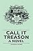 Call It Treason