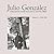 Julio González: Complete Wo...