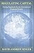 Regulating Capital: Setting Standards for the International Financial System