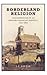 Borderland Religion: The Emergence of an English-Canadian Identity, 1792-1852