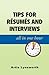 Tips For Resumes and Interviews: All in One Hour