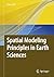 Spatial Modeling Principles in Earth Sciences
