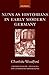 Nuns As Historians in Early Modern Germany (Oxford Modern Languages and Literature Monographs)