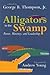 Alligators in the Swamp: Po...