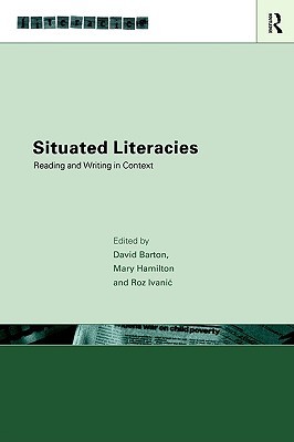 Situated Literacies: Theorising Reading and Writing in Context (Paperback)
