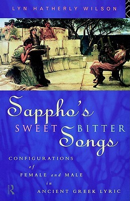Sappho's Sweetbitter Songs (Paperback)