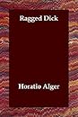 Ragged Dick by Horatio Alger Jr.