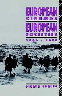 European Cinemas, European Societies (Studies in Film, Television, and the Media)