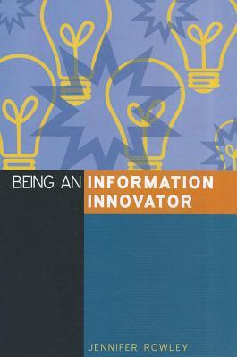 Being an Information Innovator (Paperback)