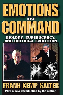 Emotions in Command: Biology, Bureaucracy, and Cultural Evolution (Paperback)