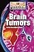 Brain Tumors (Diseases and Disorders)