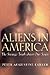 Aliens in America: The Strange Truth About Our Souls