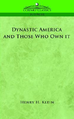 Dynastic America and Those Who Own It (Paperback)