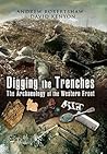 Digging the Trenches: The Archaeology of the Western Front