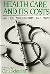 Health Care and Its Costs (American Assembly Series)