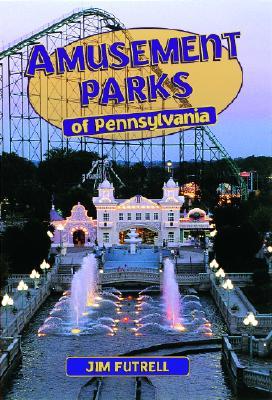 Amusement Parks of Pennsylvania (Paperback)
