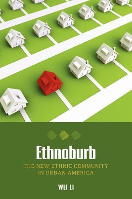 Ethnoburb: The New Ethnic Community in Urban America (Paperback)