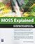 MOSS Explained: An Information Worker's Deep Dive into Microsoft Office SharePoint Server 2007