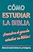 Como Estudiar la Biblia (Spanish Edition)