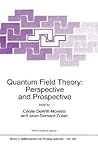 Quantum Field Theory: Perspective and Prospective (Nato Science Series C:, 530) Quantum Field Theory: Perspective and Prospective (Nato Science Series C:, 530)