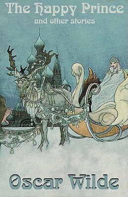 The Happy Prince and Other Stories