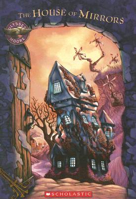 The House of Mirrors (Ulysses Moore #3)