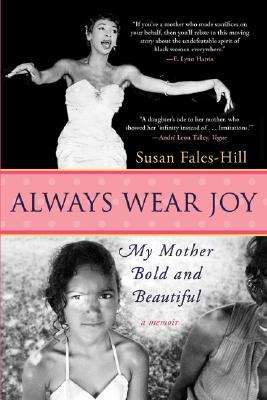 Always Wear Joy: My Mother Bold and Beautiful (Paperback)