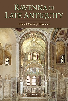 Ravenna in Late Antiquity (Hardcover)