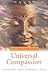 Universal Compassion: Inspiring Solutions for Difficult Times