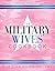 The Military Wives' Cookbook by Carolyn Quick Tillery