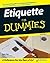 Etiquette For Dummies