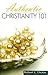 Authentic Christianity 101