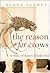 The Reason for Crows: A Sto...