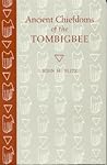 Ancient Chiefdoms of the Tombigbee (Dan Josselyn Memorial Publication (Paperback))