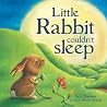 Little Rabbit Couldn't Sleep Little Rabbit Couldn't Sleep