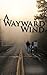 A Wayward Wind