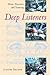 Deep Listeners by Judith C. Becker