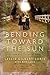 Bending Toward the Sun: A Mother and Daughter Memoir – Three Generations of Women: From Hiding Like Anne Frank to the Holocaust's Emotional Legacy