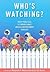 Who's Watching?: Daily Practices of Surveillance among Contemporary Families