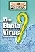 The Ebola Virus (Diseases and Disorders)