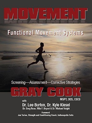 Movement: Functional Movement Systems: Screening, Assessment and Corrective Strategies (Hardcover)