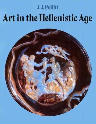 Art in the Hellenistic Age (Paperback)