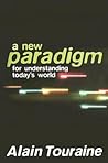 New Paradigm for Understanding Today's World New Paradigm for Understanding Today's World