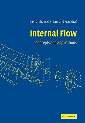 Internal Flow: Concepts and Applications (Cambridge Engine Technology Series, Series Number 3)