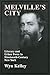 Melville's City: Literary and Urban Form in Nineteenth-Century New York (Cambridge Studies in American Literature and Culture, Series Number 100)