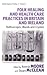 Folk Healing and Health Care Practices in Britain and Ireland by Ronnie Moore