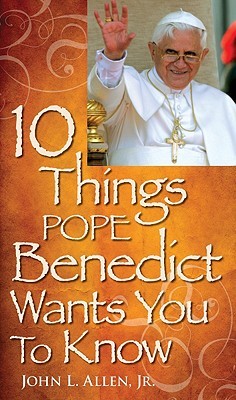 10 Things Pope Benedict Wants You to Know (Paperback)
